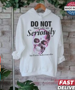 Thematrixwizard Do Not Take Life So Seriously Shirt