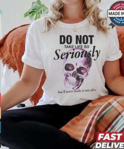Thematrixwizard Do Not Take Life So Seriously Shirt