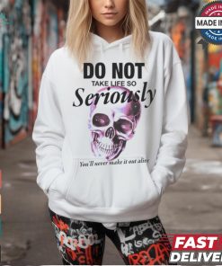 Thematrixwizard Do Not Take Life So Seriously Shirt