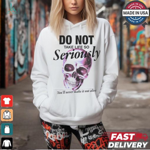 Thematrixwizard Do Not Take Life So Seriously Shirt