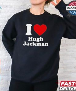 Thomslvey I Love Hugh Jackman Shirt
