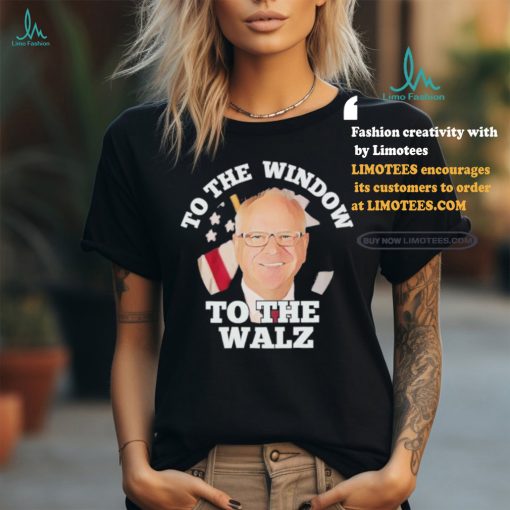 Tim Walz To the Window Harris Walz 2024 T Shirt