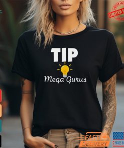 Tip Mega Gurus Shirt