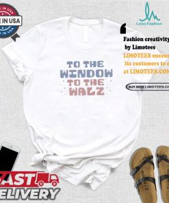 To The Window To The Walz Kamala Harris Tim Walz 2024 T shirt