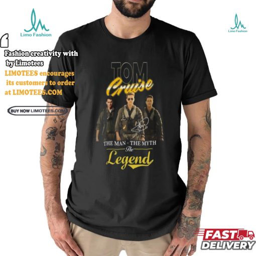 Tom Cruise The Man The Myth The Legend Signature T Shirt