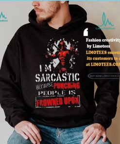 Top Deadpool I am sarcastic because punching people is frowned upon shirt