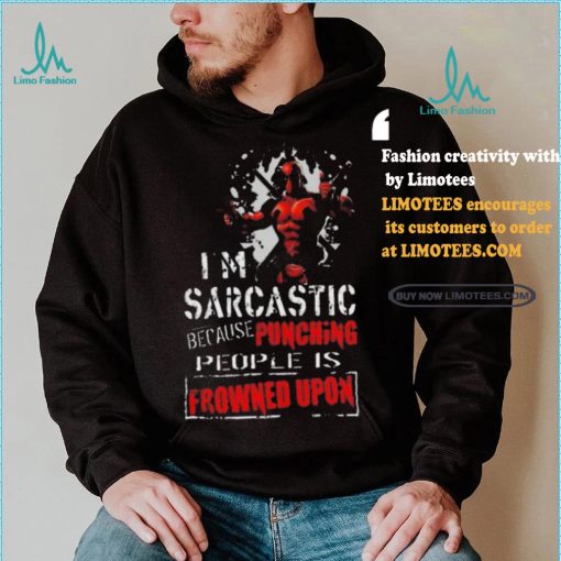 Top Deadpool I am sarcastic because punching people is frowned upon shirt