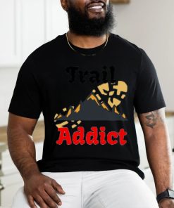 Trail addict running shirt, hoodie, sweater, long sleeve and tank top Trail addict running shirt