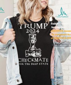 Trump 2024 Checkmate For The Deep State T shirt