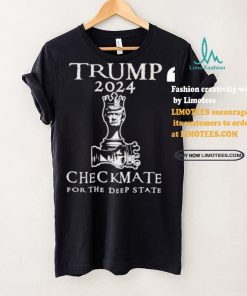 Trump 2024 Checkmate For The Deep State T shirt