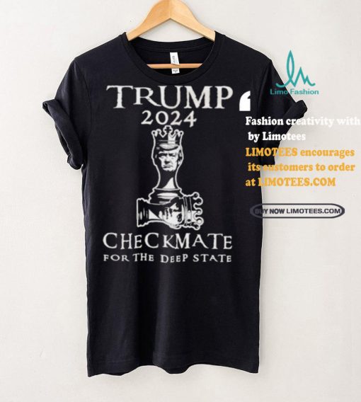 Trump 2024 Checkmate For The Deep State T shirt