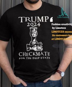 Trump 2024 Checkmate For The Deep State T shirt