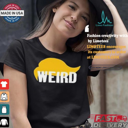 Trump Hair Weird T shirt