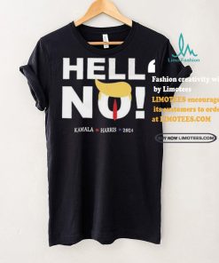 Trump Hell No Kamala Harris 2024 T shirt