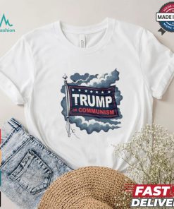 Trump Or Communism T shirt