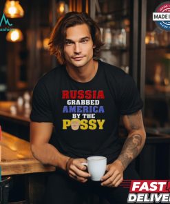 Trump Russ Grrabbed America By The Possy Meme Trump T Shirt