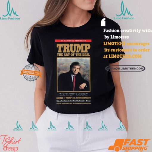 Trump The Art Of The Deal For President Of USA 2024 Unisex T Shirt
