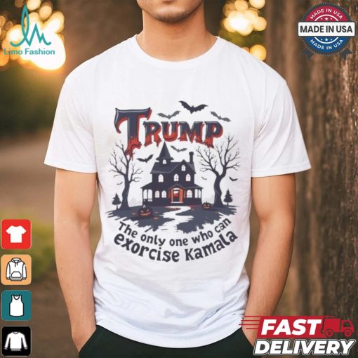 Trump The Only One Who Can Exorcise Kamala Halloween Shirt