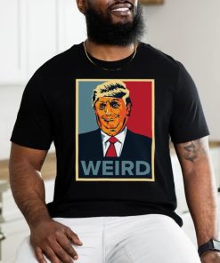 Trump Weird Hope Shirt
