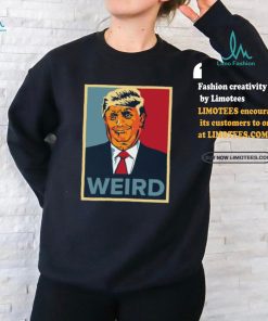 Trump Weird Hope Tee Shirt