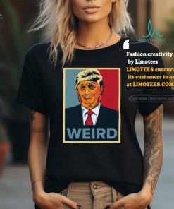 Trump Weird Hope Tee Shirt