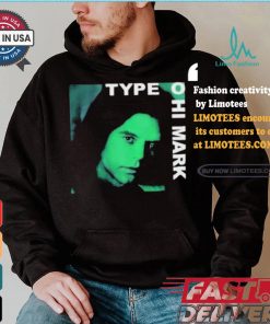 Type O Hi Mark T shirt