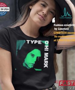 Type O Hi Mark T shirt