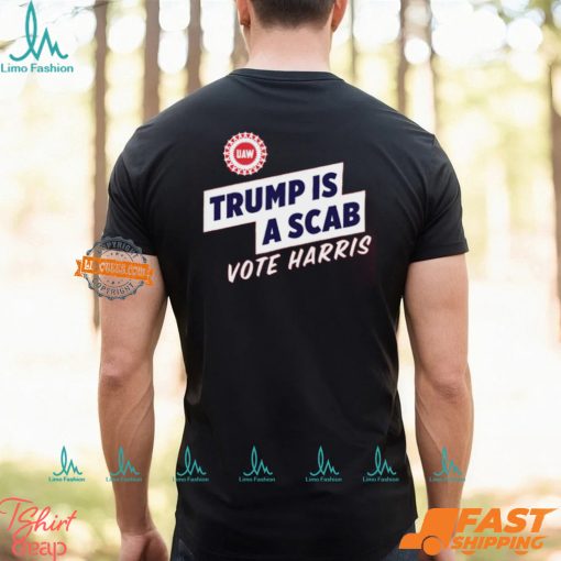 Uaw President Shawn Fain Trump Is A Scab Vote Harris T shirt