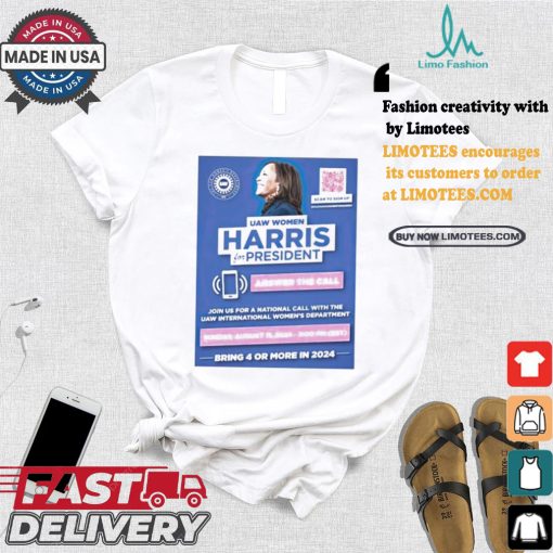 Uaw Women Harris For President Answer The Call Scoring 4 Or More In 2024 Shirt
