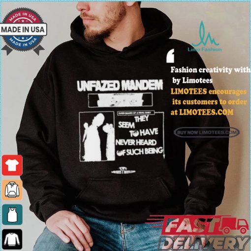 Unfazed Mandem They Seem To Have Never Heard Of Such Beng T shirt