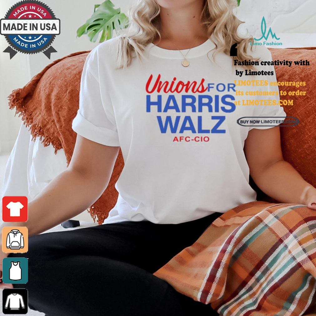 Unions For Harris Walz Afl Cio Shirt Unions For Harris Walz Afl Cio Shirt