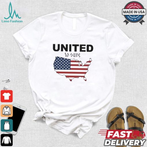 United To Save America 2024 T shirt