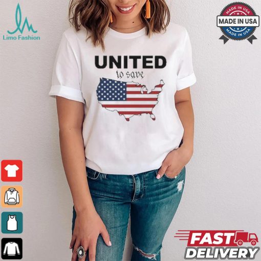 United To Save America 2024 T shirt