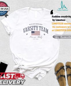 Varsity Team Harris Walz Democrat We’re Not Going Back Estd 2024 Us Flag T shirt