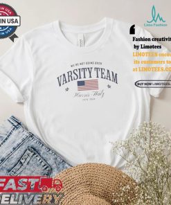 Varsity Team Harris Walz Democrat We’re Not Going Back Estd 2024 Us Flag T shirt