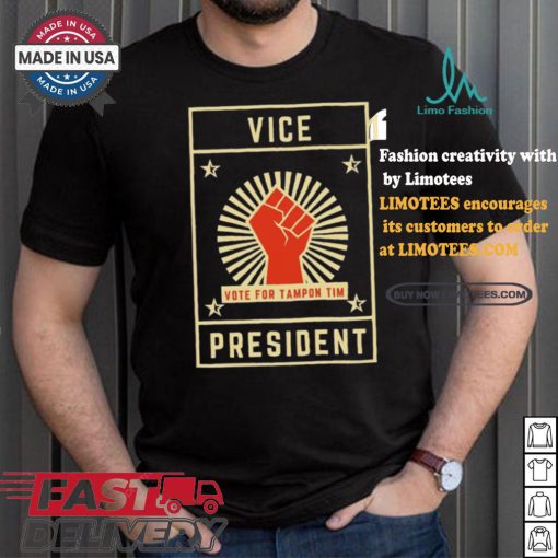 Vice President Vote For Tampon Tim T Shirt