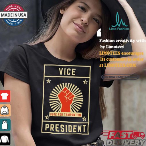 Vice President Vote For Tampon Tim T Shirt