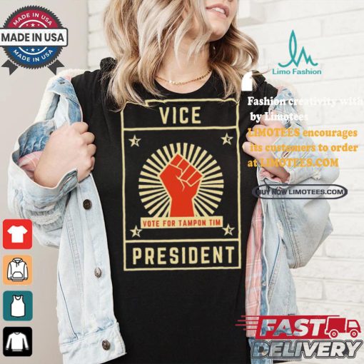 Vice President Vote For Tampon Tim T Shirt