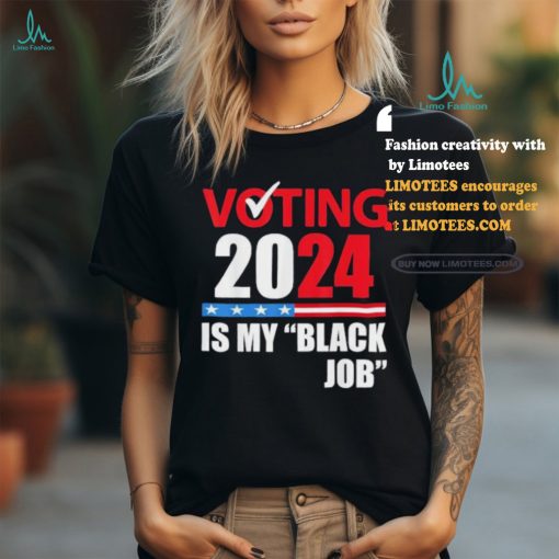 Vintage mens voting is my black job 2024 election t shirts