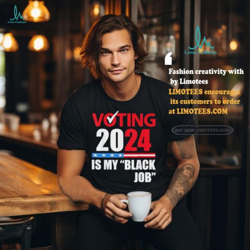 Vintage mens voting is my black job 2024 election t shirts