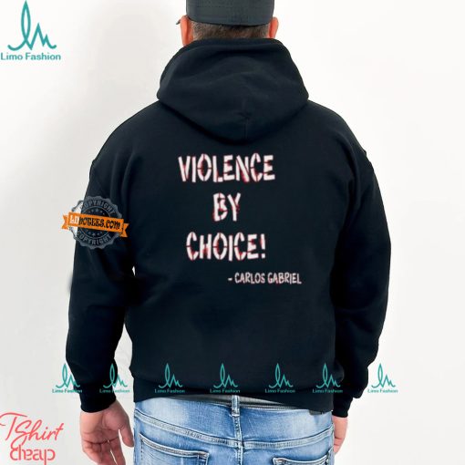Violence By Choice Shirt