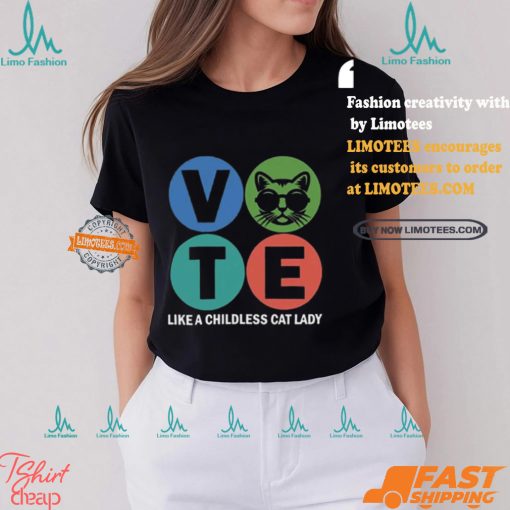 Vote Like A Childless Cat Lady Print Round Neck T shirt