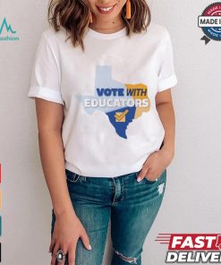 Vote with Educators State shirt