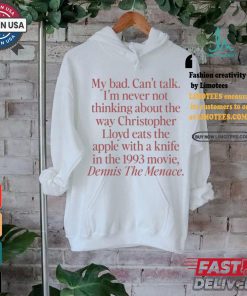 Waveygoods My Bad Can't Talk I'm Never Not Thinking About The Way Christopher Lloyd Shirt