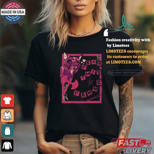 We Are Print Social Merch Fear This Femme Shirt