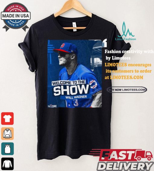 Welcome To The Show, Will Wagner Toronto Blue Jays Shirt