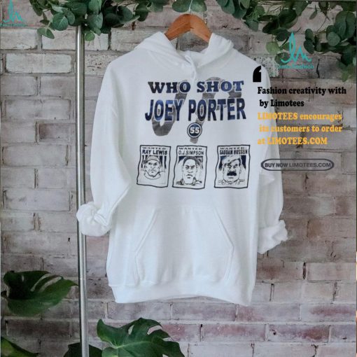 Who Shot Joey Porter Pittsburgh shirt