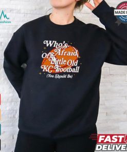 Who’s afraid of little old KC football shirt
