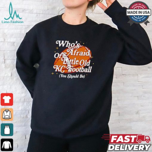 Who’s afraid of little old KC football shirt
