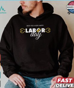 Wish You A Very Happy Labor Day Shirt